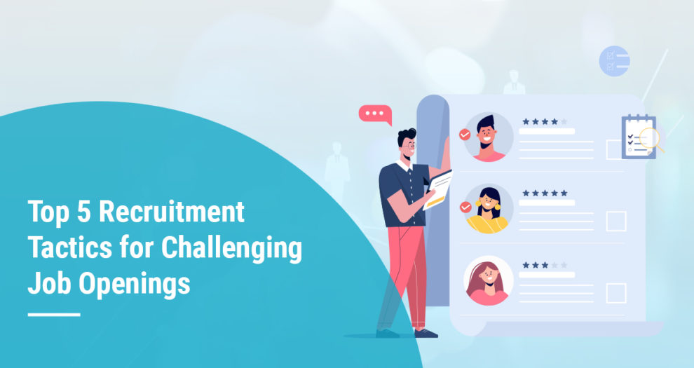 Top 5 Recruitment Tactics for Challenging Job Openings copy