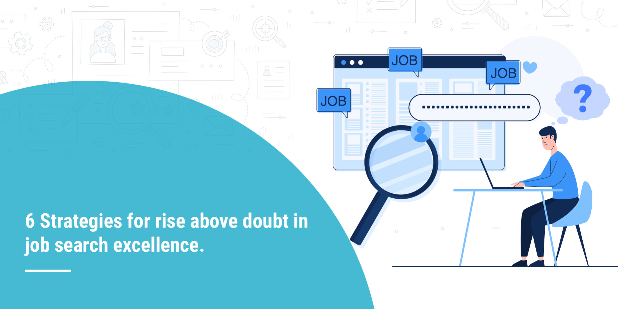 6 Strategies for rise above doubt in job search excellence