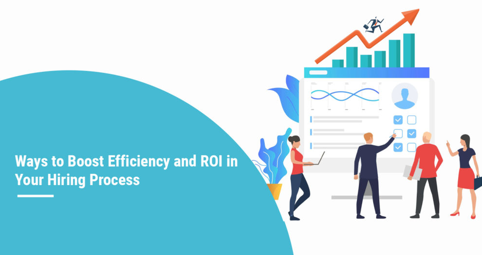 Maximizing ROI in Your Hiring Process Recruitment ROI
