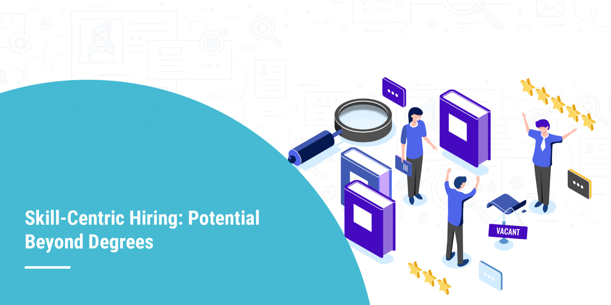 Skill-Centric Hiring