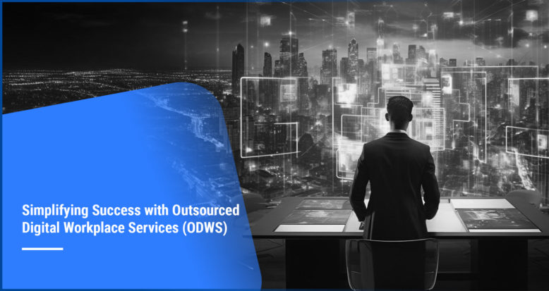 Outsourced Digital Workplace Services (ODWS)